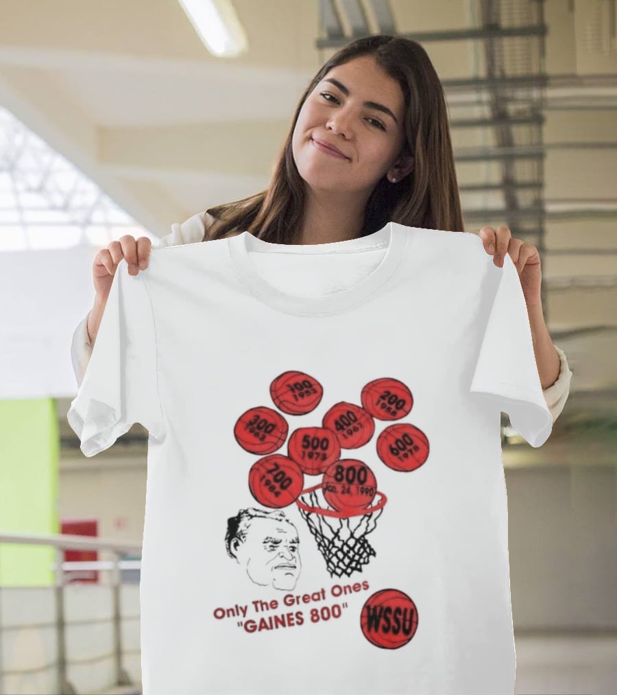 Clarence Gaines WSSU Only The Great Ones Gaines 800 Basketball Wins T-Shirt