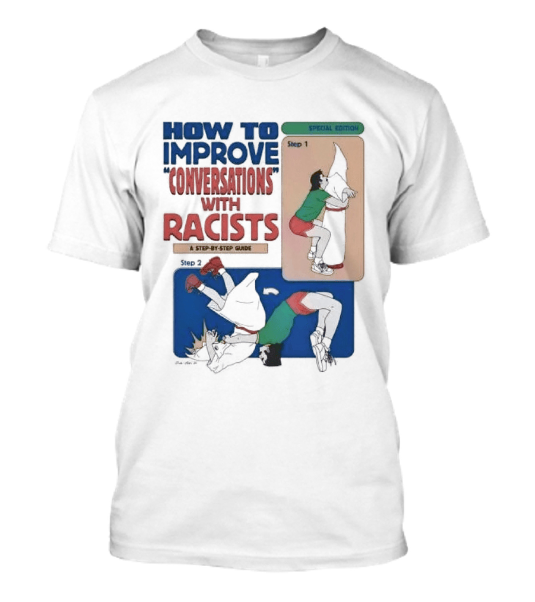 How To Improve Conversations With Racists Special Edition Step By Step Guide T-Shirt