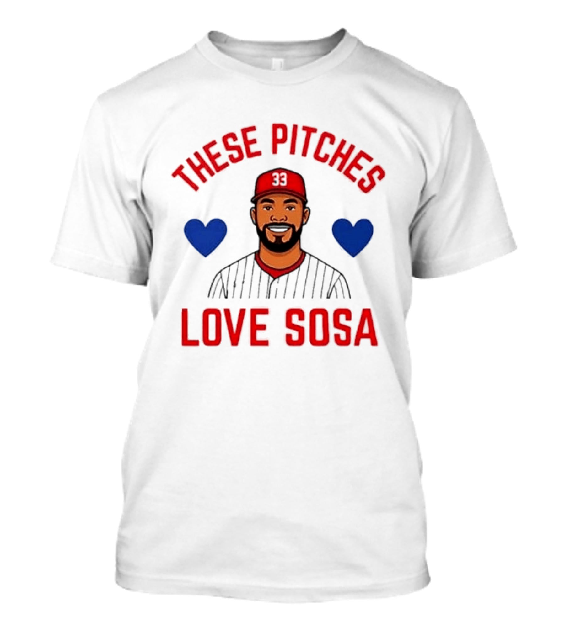 These Pitches Love Sosa Edmundo Sosa Baseball Humor With Heart T-Shirt