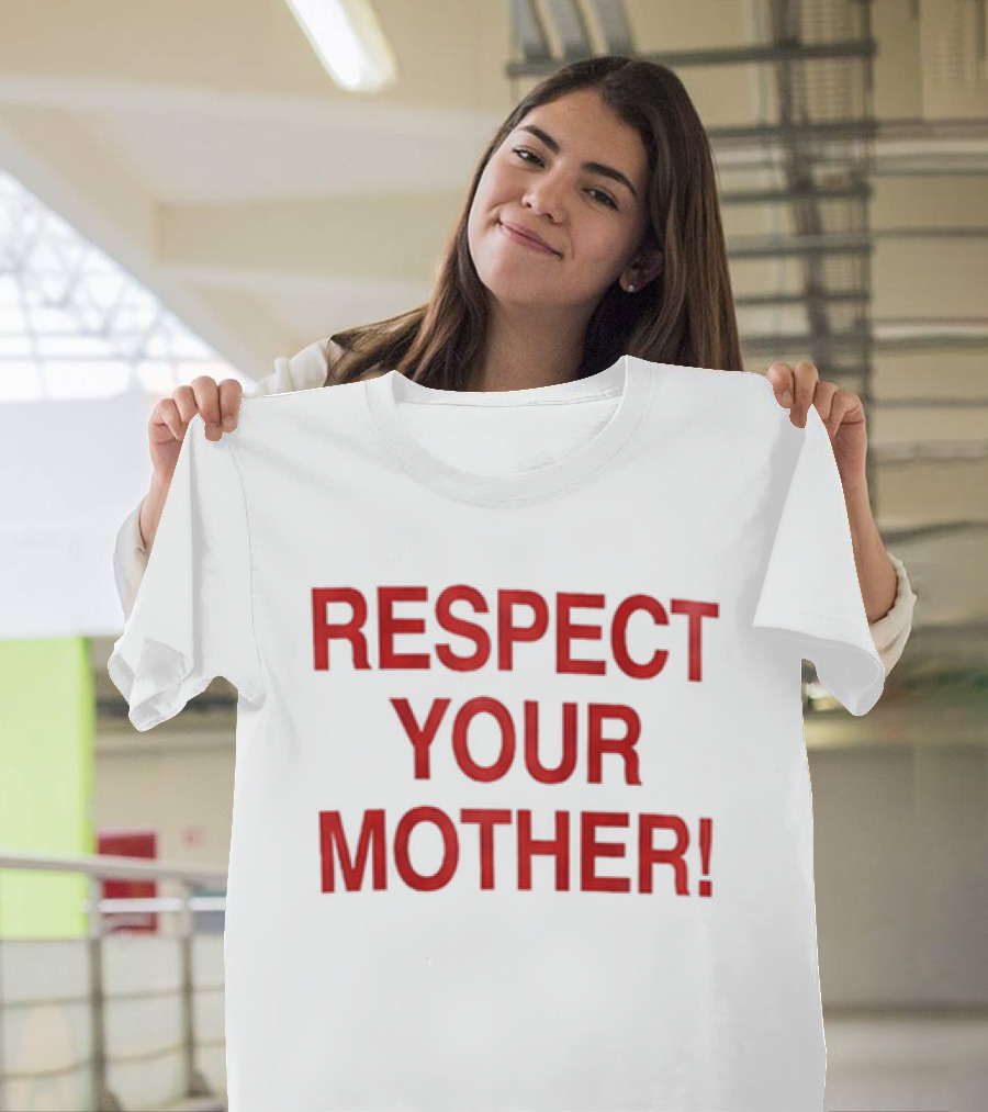 Respect Your Mother Environmental Awareness T-Shirt