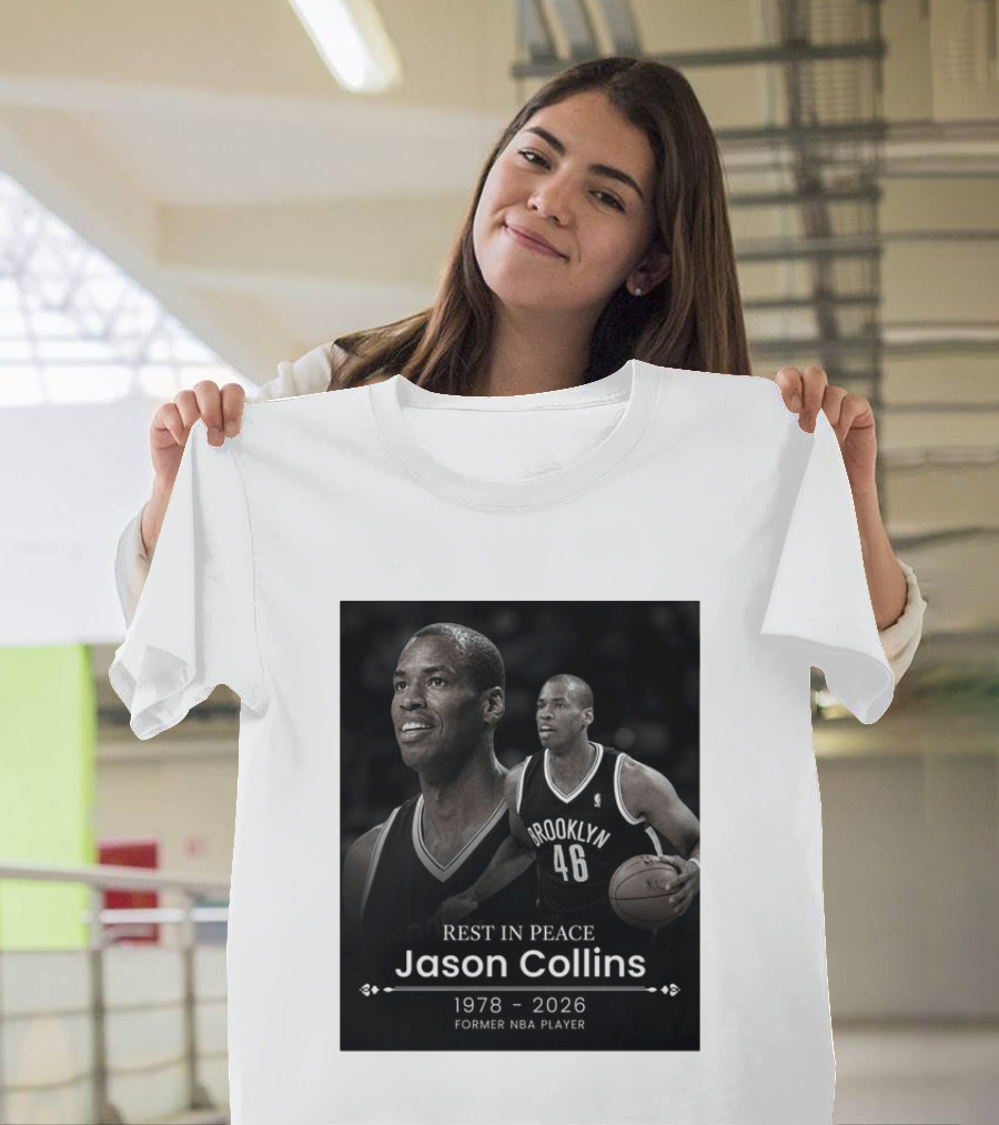 Rest In Peace Jason Collins 1978 2026 Brooklyn 46 Former NBA Player T-Shirt