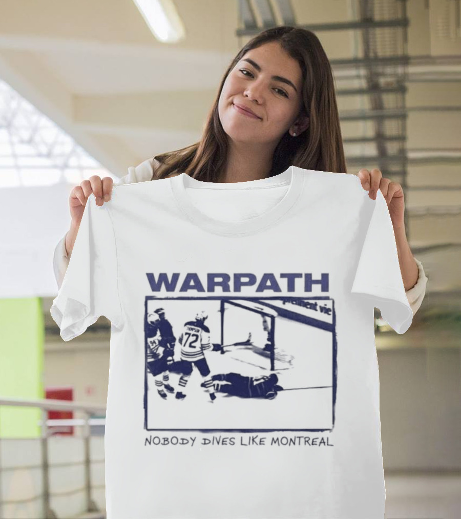 Buffalo Sabres Warpath Nobody Dives Like Montreal Hockey Rivalry T-Shirt