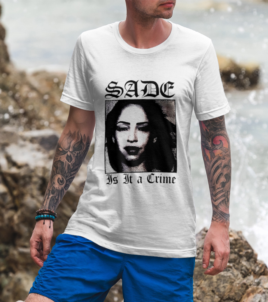 Sade Is It A Crime T-Shirt
