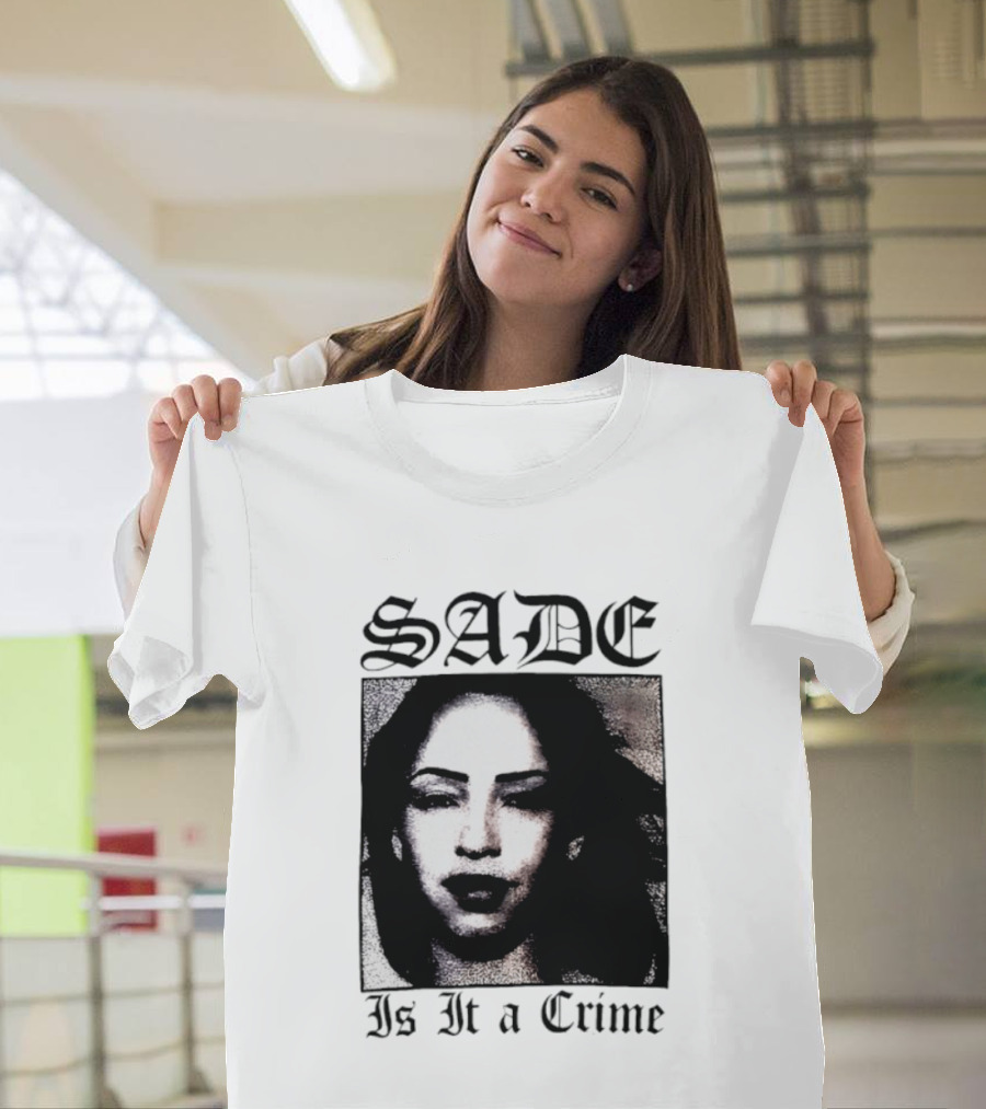 Sade Is It A Crime T-Shirt