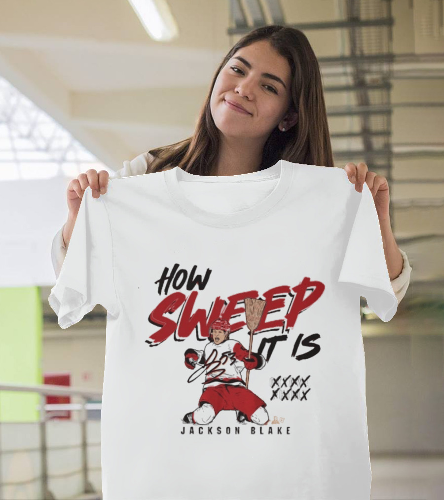 Carolina Hurricanes Jackson Blake How Sweep It Is Hockey Celebration T-Shirt