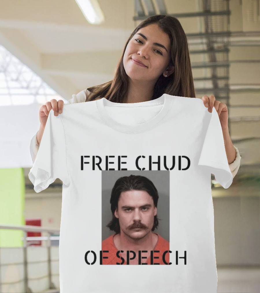 Free Chud Of Speech Shot T-Shirt