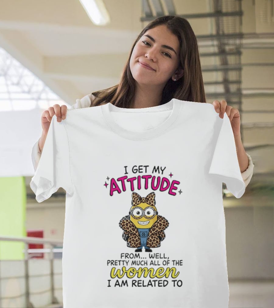 Minion I Get My Attitude From Pretty Much All Of The Women I Am Related To Bow And Glasses T-Shirt
