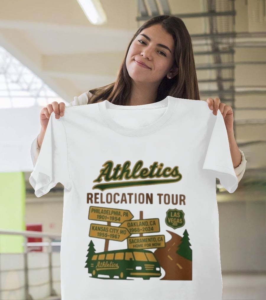 Athletics Relocation Tour Philadelphia Kansas City Oakland Sacramento Las Vegas T-Shirt