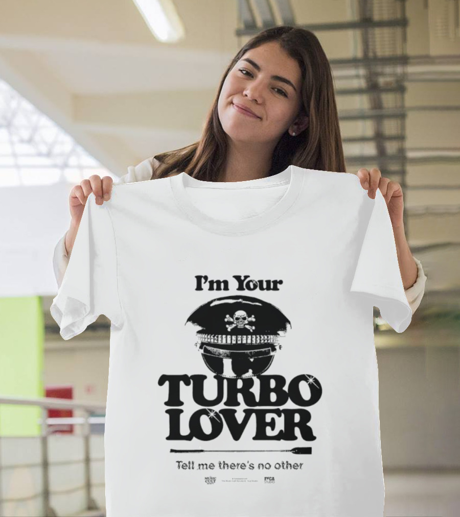 I'm Your Turbo Lover Skull Adorned Cap Tell Me There's No Other T-Shirt