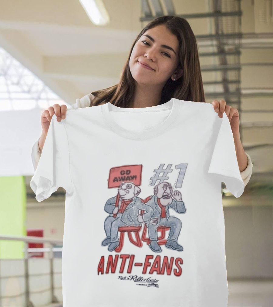 Rock N Roller Starring The Muppets Go Away Anti Fans T-Shirt