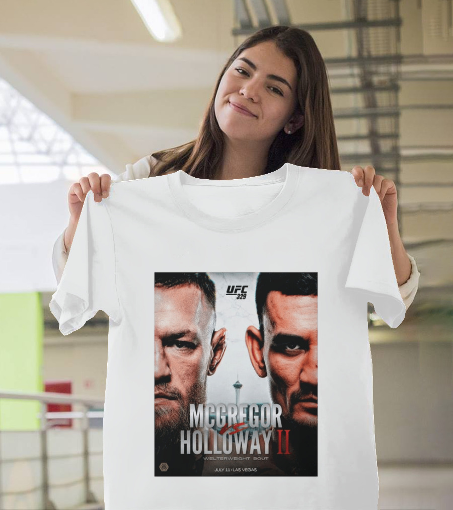 UFC 329 McGregor Vs Holloway II Welterweight Bout July 11 Las Vegas T-Shirt