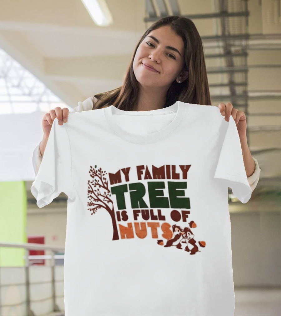 My Family Tree Is Full Of Nuts Squirrel Humor T-Shirt