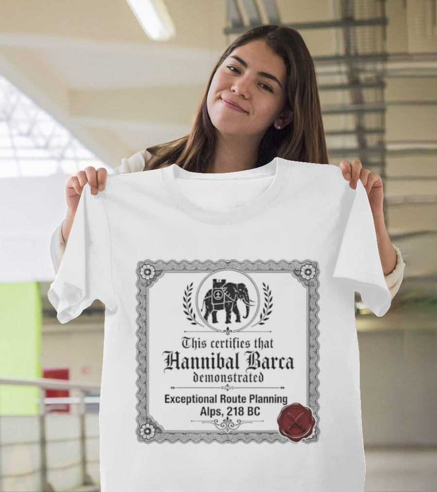 Hannibal Barca Exceptional Route Planning Certificate 218 BC Elephant Seal T-Shirt
