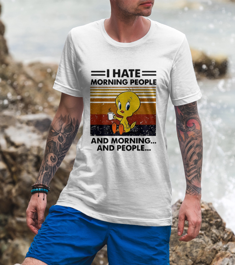 Tweety Bird I Hate Morning People And Morning And People Coffee Retro Multicolor T-Shirt