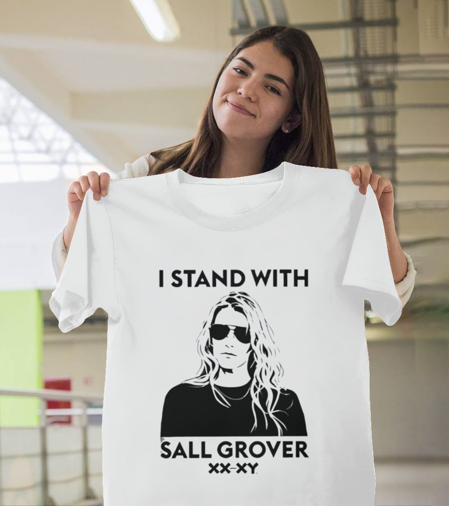 I Stand With Sall Grover XX XY Iconic Message T-Shirt