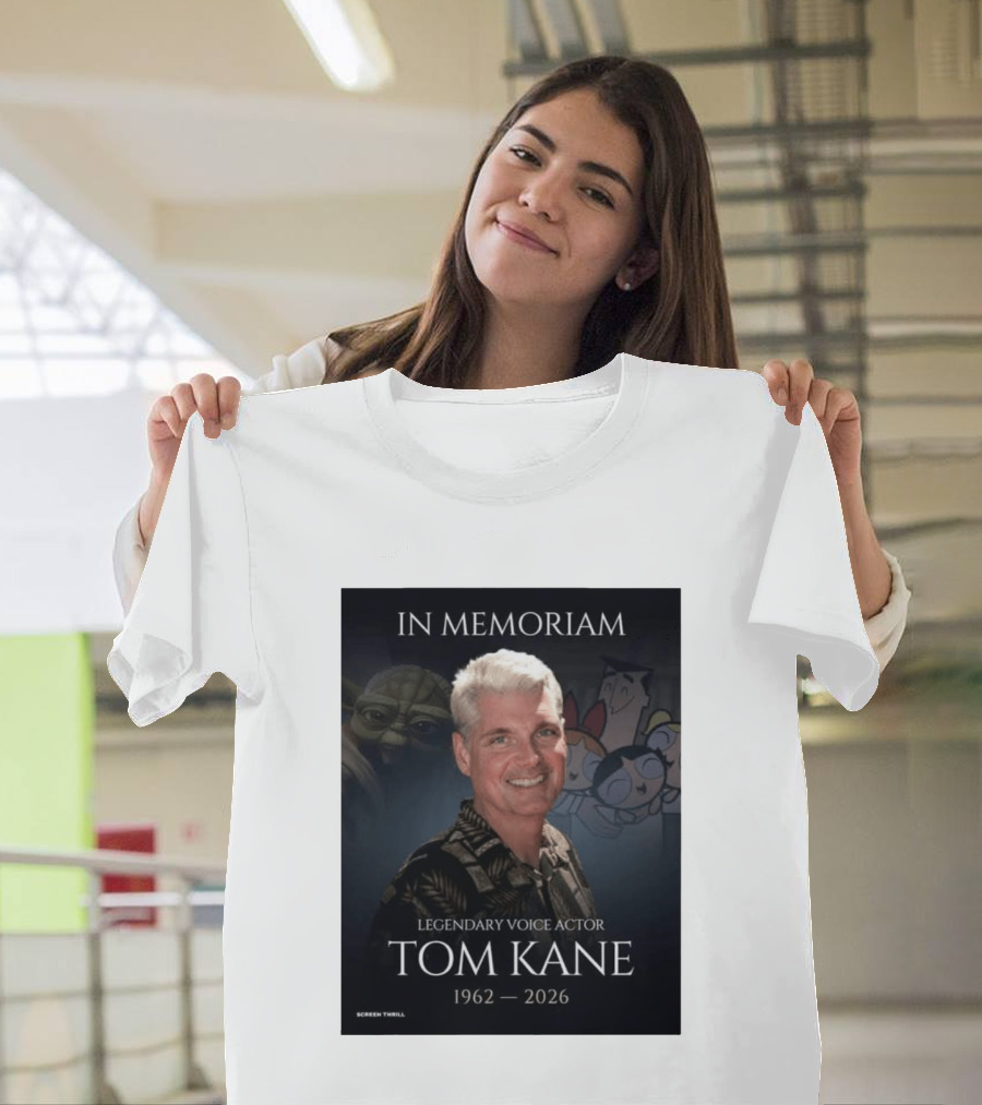 In Memoriam Legendary Voice Actor Tom Kane 1962 2026 Yoda Powerpuff Girls T-Shirt