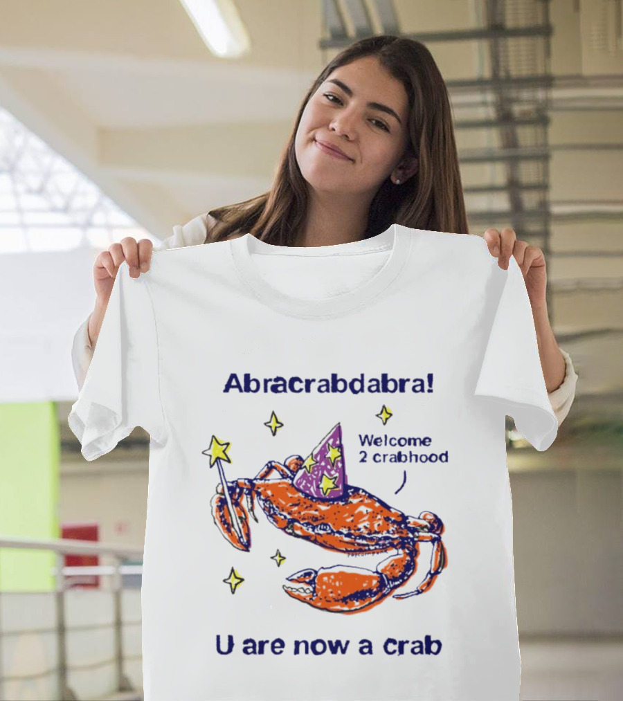 Abracrabdabra Welcome 2 Crabhood U Are Now A Crab With Magic Hat And Stars T-Shirt