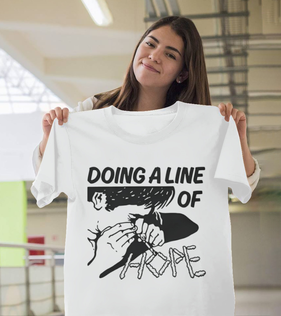 Doing A Line Of Hope T-Shirt