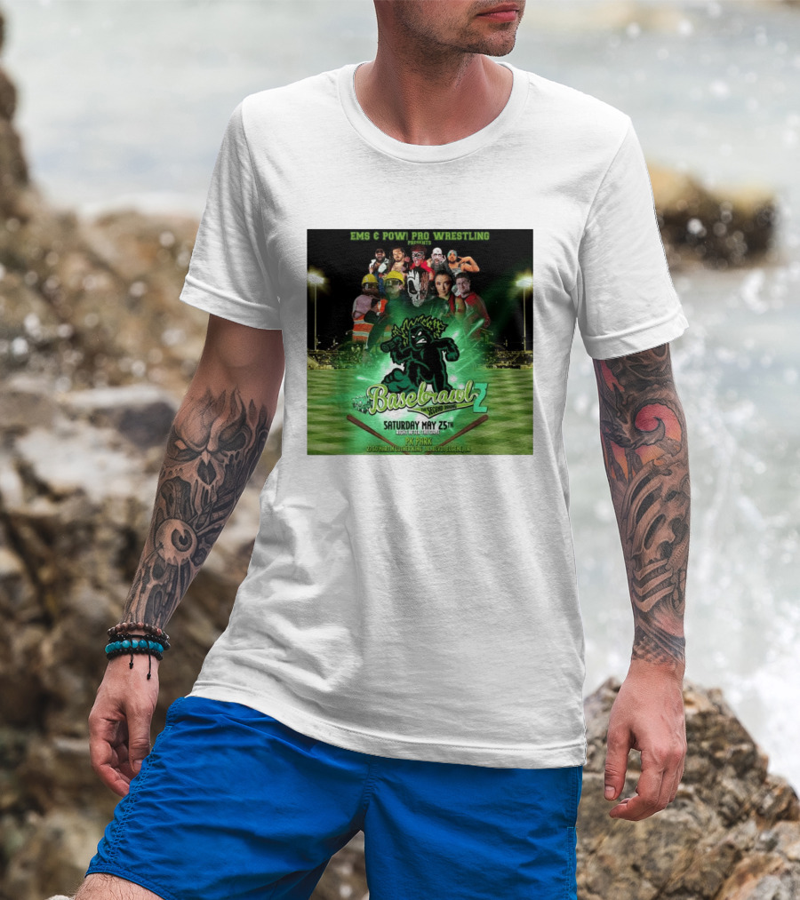 EMS & POW Pro Wrestling Basebrawl 2 The Second Inning May 25th PK Park Eugene OR T-Shirt