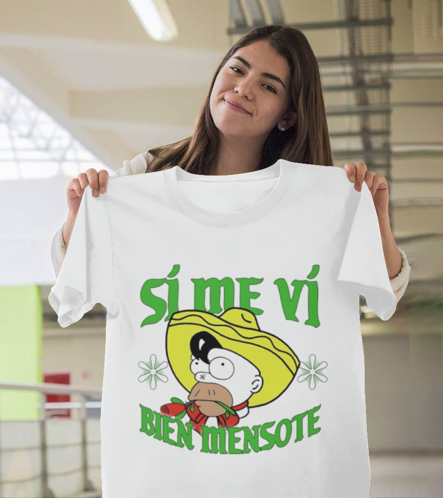 Sí Me Vi Bien Mensote Sombrero Roses T-Shirt
