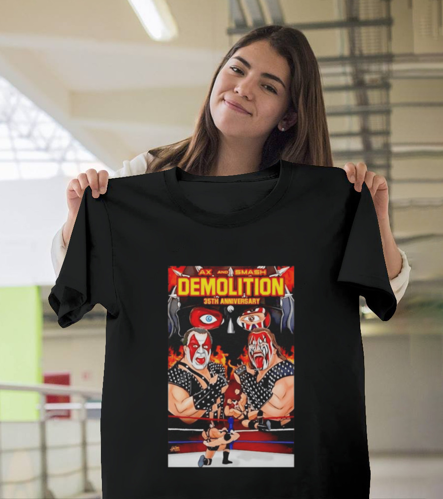 Ax And Smash Demolition 35th Anniversary Wrestling Legends Celebration T-Shirt