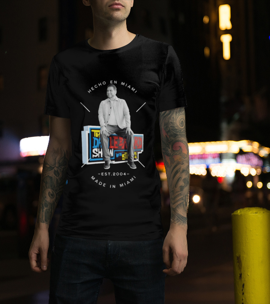 Hecho En Miami Dan Crushing The Dan Le Batard Show With Stugotz T-Shirt