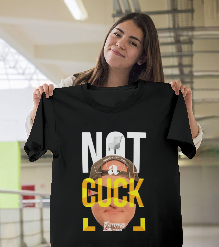 Not A Cuck With The Dan Le Batard Show And Stugotz Chair Hat And Face T-Shirt