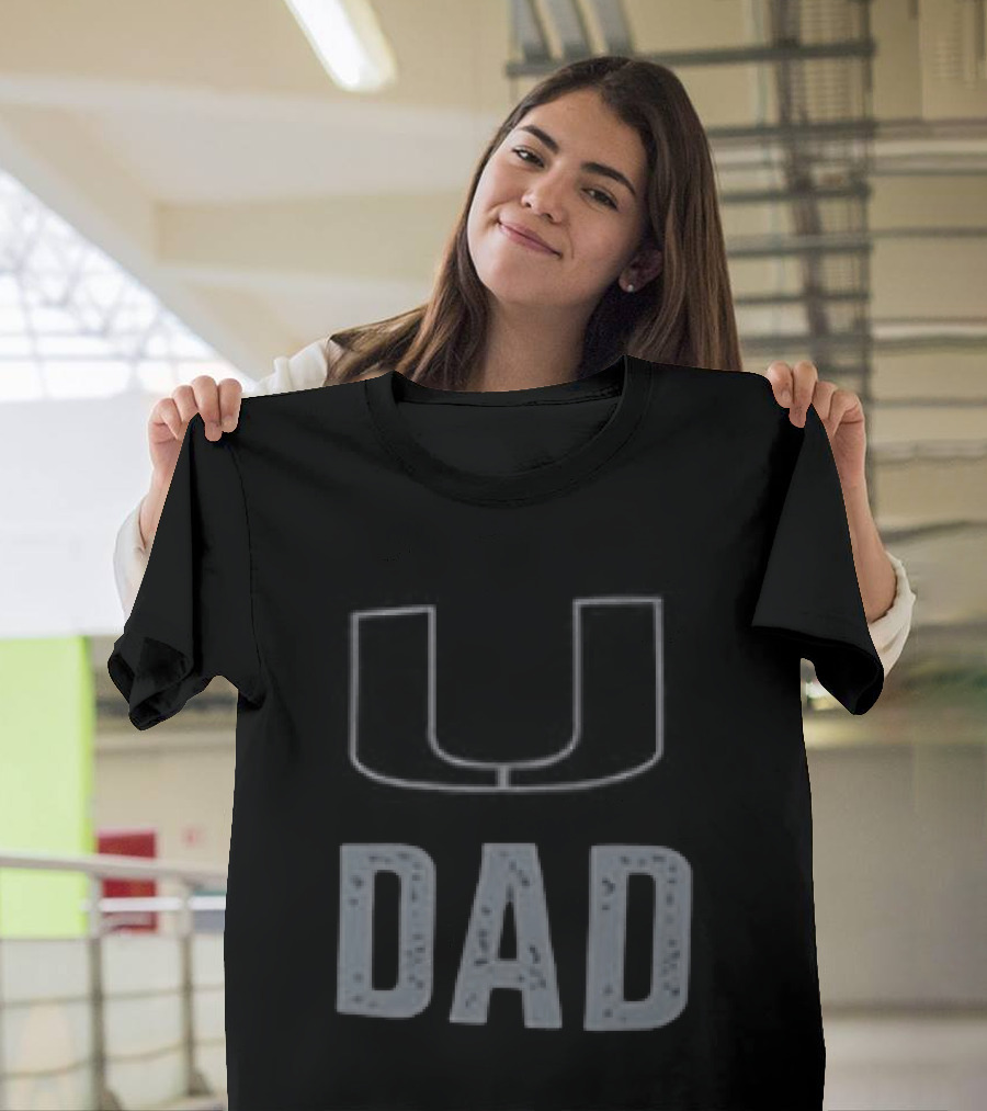 Miami Hurricanes U Dad Father's Day 2026 T-Shirt