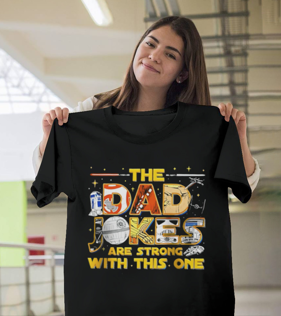 The Dad Jokes Are Strong With This One Star Wars Parody R2D2 Lightsaber X Wing T-Shirt