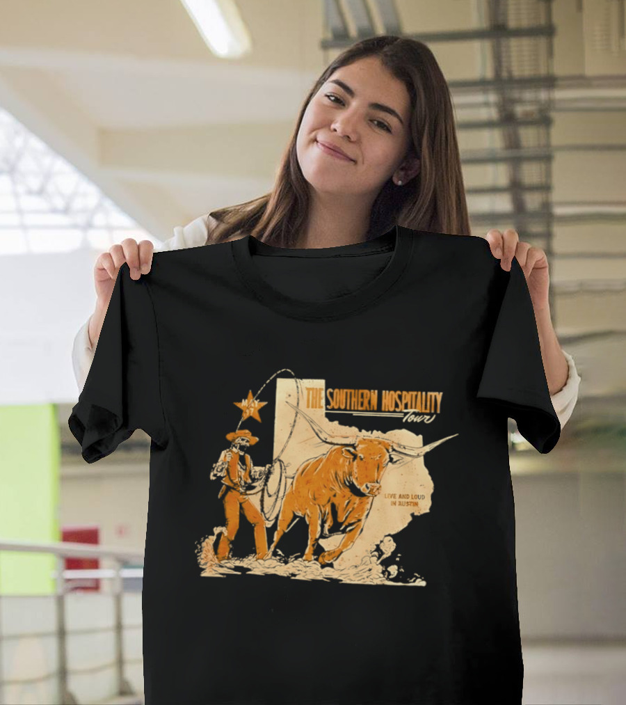 The Southern Hospitality Tour Live And Loud Austin Texas Longhorn Cowboy Star T-Shirt