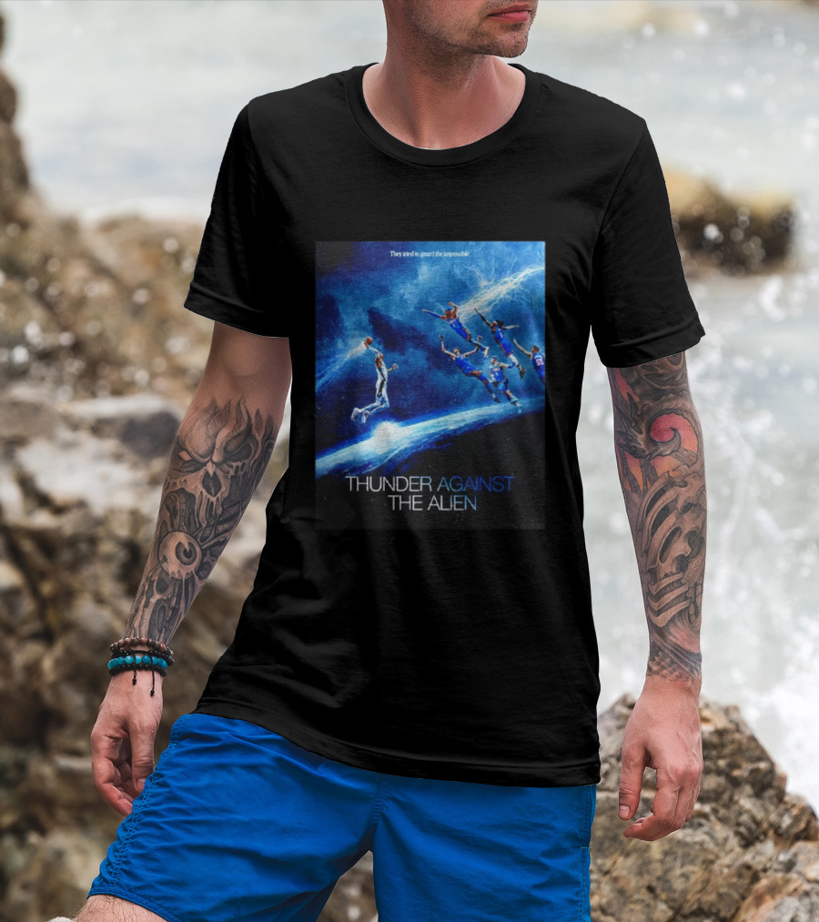 Thunder Against The Alien They Tried To Guard The Impossible T-Shirt