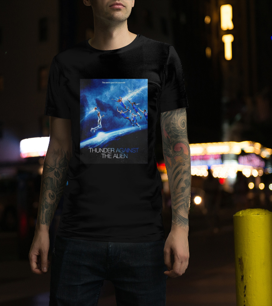 Thunder Against The Alien They Tried To Guard The Impossible T-Shirt