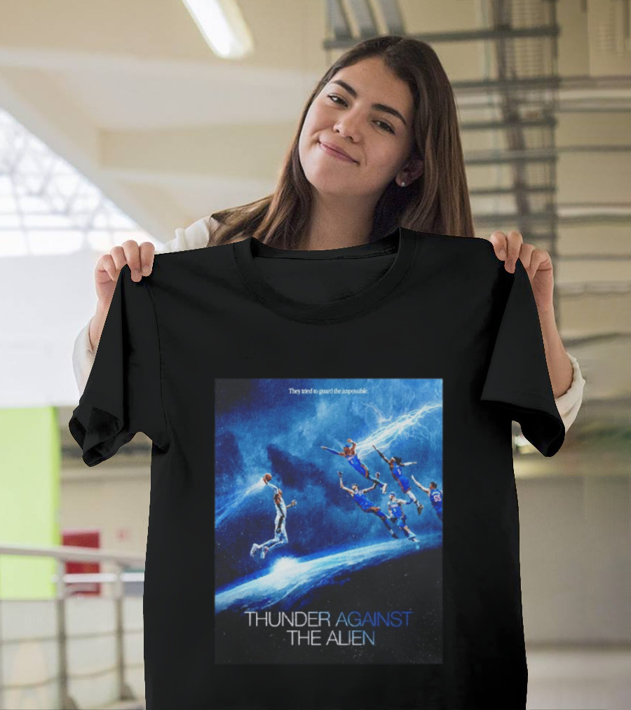 Thunder Against The Alien They Tried To Guard The Impossible T-Shirt