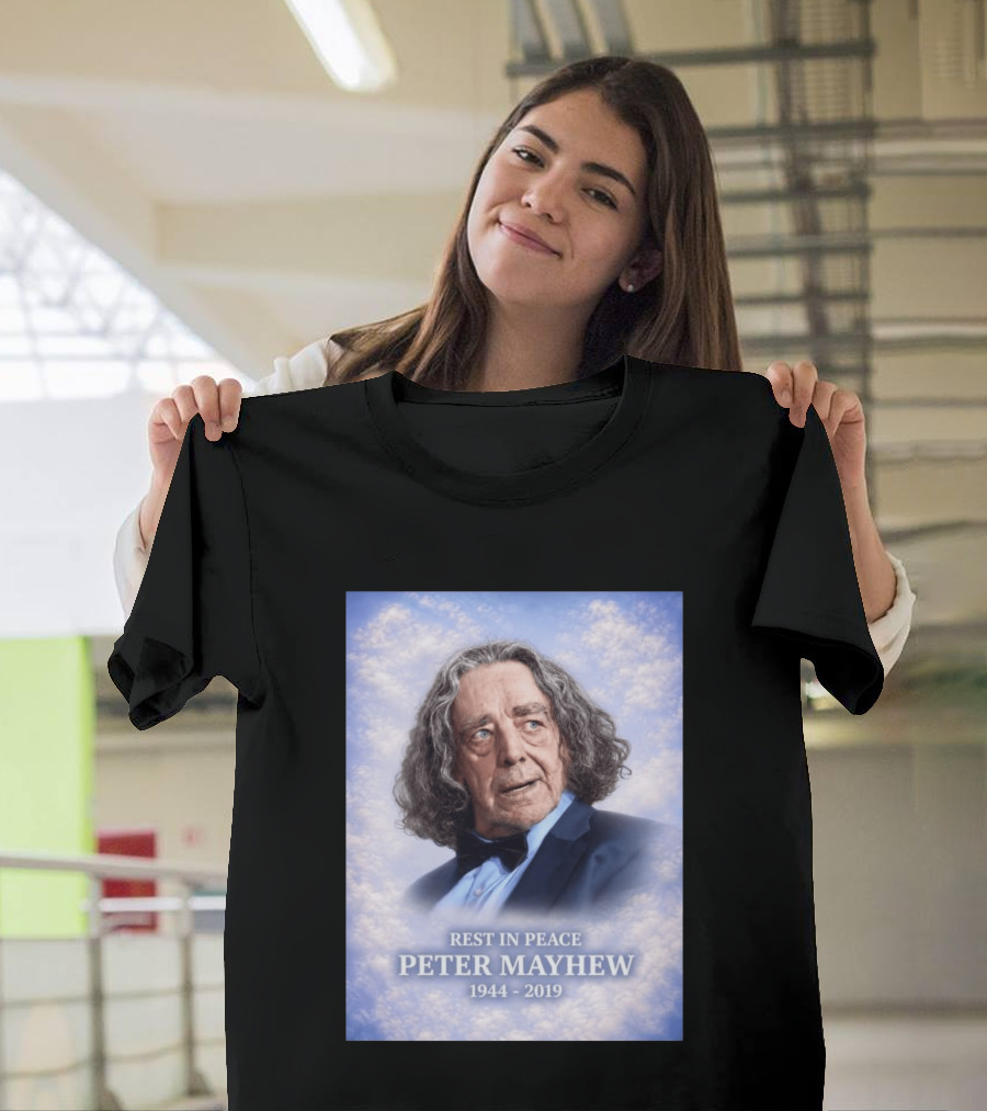 Rest In Peace Peter Mayhew 1944 2019 Memorial T-Shirt