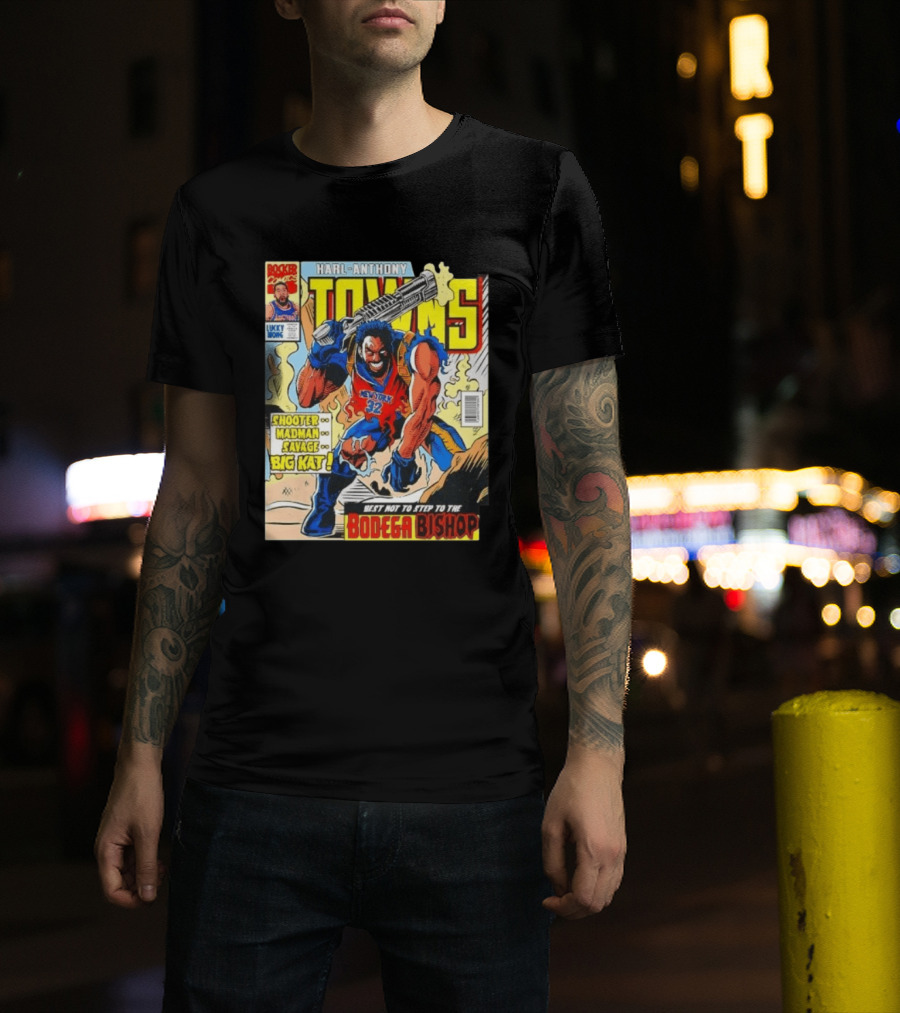 HARL ANTHONY TOWNS Shooter Madman Savage Big Kat Best Not To Step To The Bodega Bishop T-Shirt