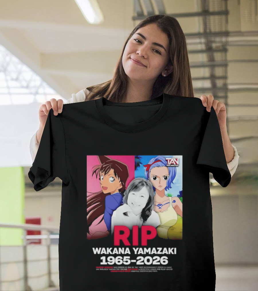 RIP Wakana Yamazaki 1966 2026 Voice Actor Legend Anime Characters T-Shirt
