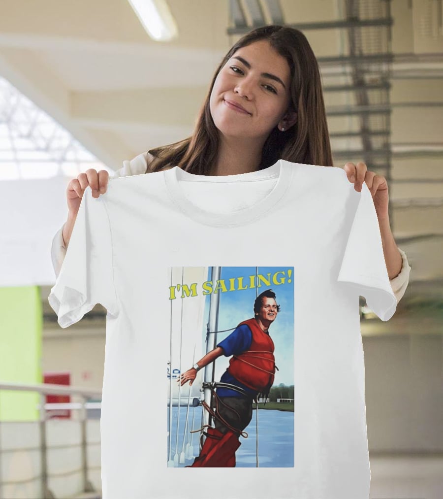 Bill Murray I'm Sailing What About Bob Scene T-Shirt