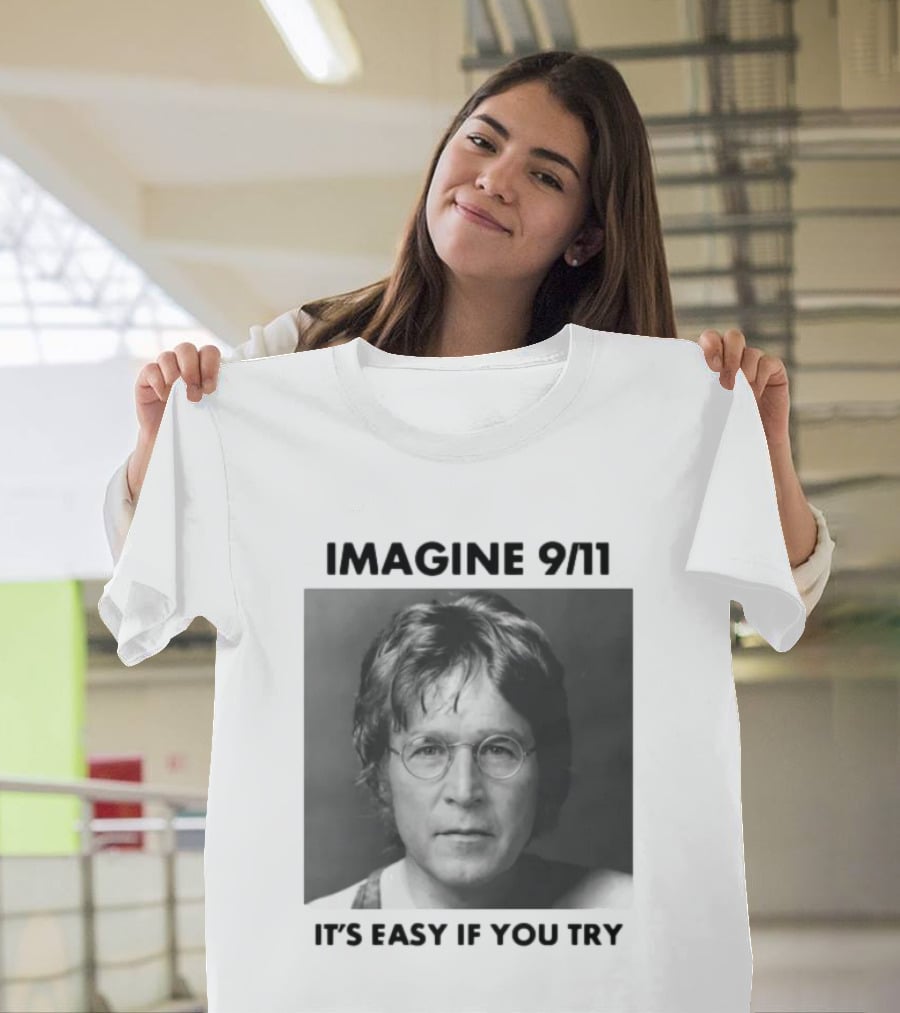 Imagine 9-11. It S Easy If You Try Oversized T-Shirt