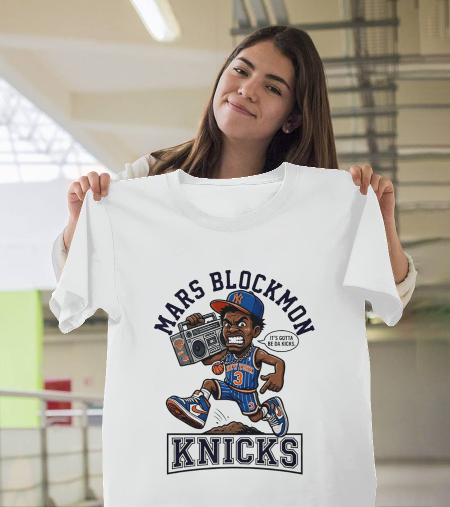 Mars Blockmon New York Knicks It's Gotta Be Da Kicks Retro Basketball T-Shirt