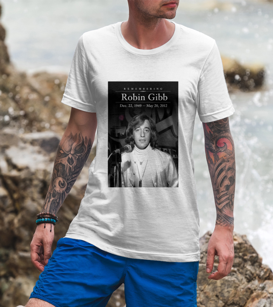 Remembering Robin Gibb Dec 22 1949 May 20 2012 T-Shirt
