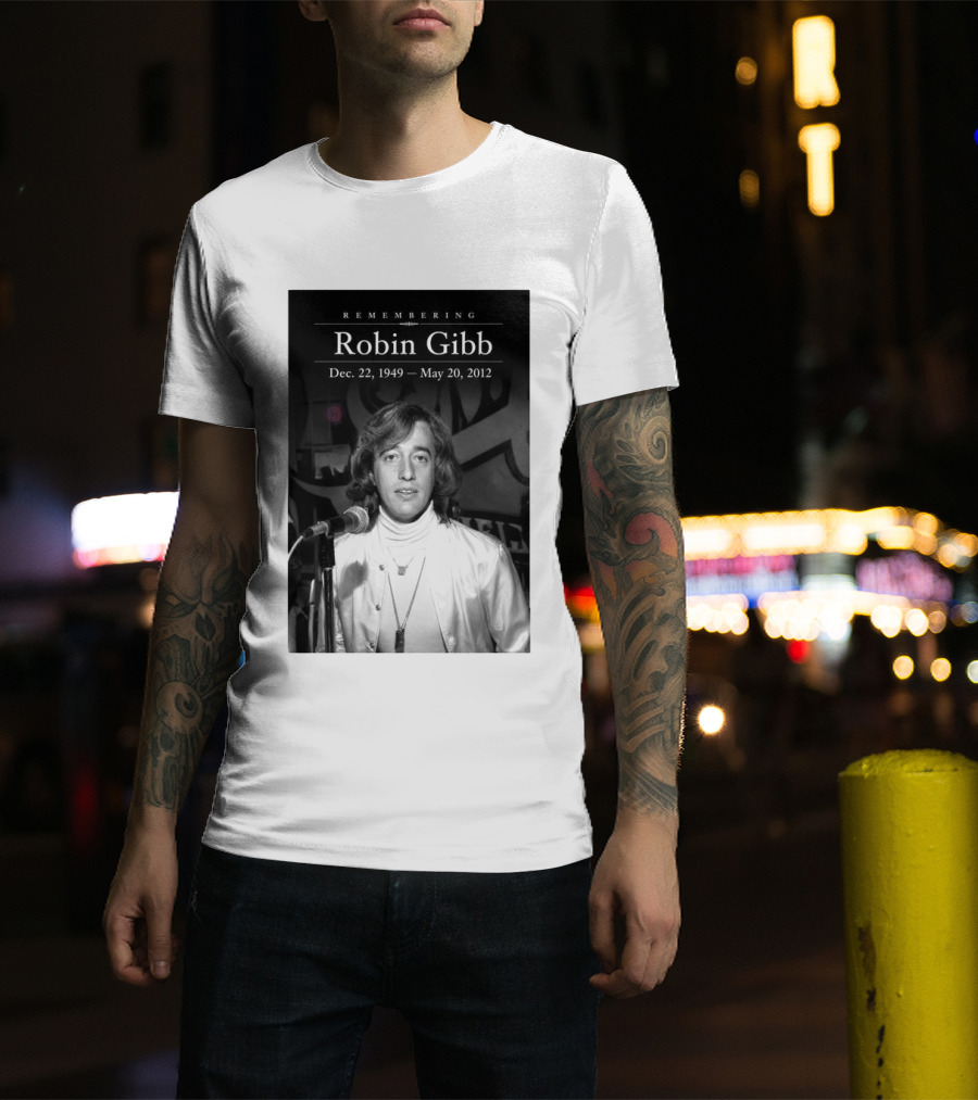 Remembering Robin Gibb Dec 22 1949 May 20 2012 T-Shirt