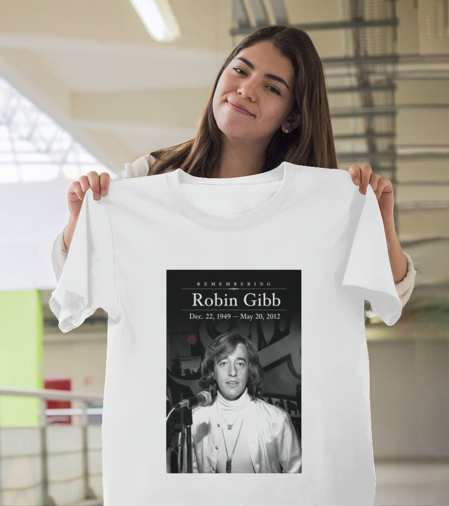 Remembering Robin Gibb Dec 22 1949 May 20 2012 T-Shirt