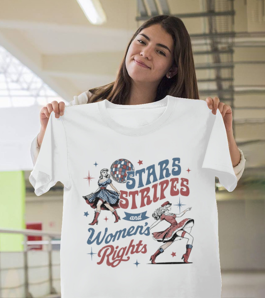 Stars Stripes And Women's Rights Retro Americana Empowerment 2026 T-Shirt