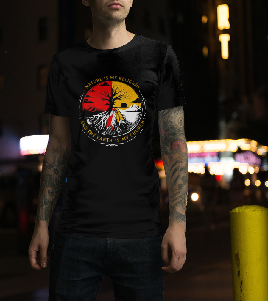 NATURE IS MY RELIGION AND THE EARTH IS MY CHURCH Tree Circle Red Yellow Feather T-Shirt