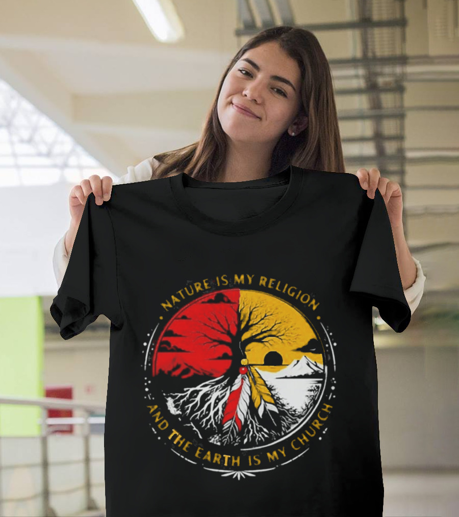 NATURE IS MY RELIGION AND THE EARTH IS MY CHURCH Tree Circle Red Yellow Feather T-Shirt