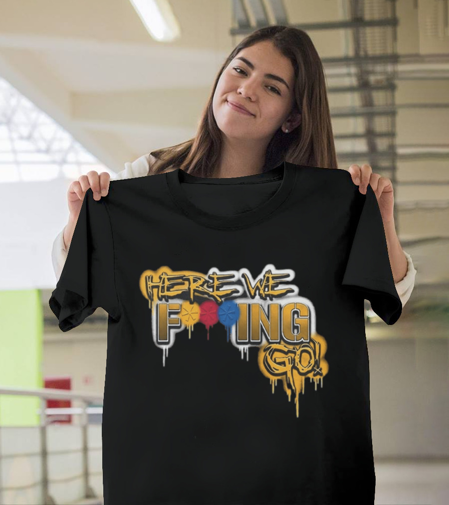 Here We F***ing Go Pittsburgh Steelers Iconic Graffiti Style Fan T-Shirt