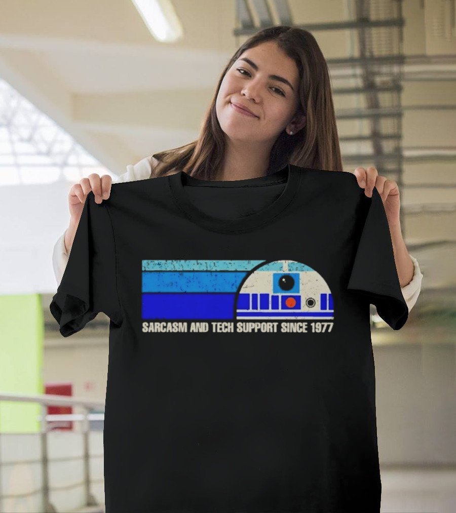 Sarcasm And Tech Support Since 1977 R2 D2 Star Wars T-Shirt
