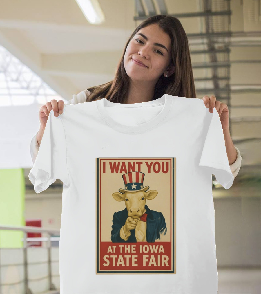 I Want You Cow At The Iowa State Fair Uncle Sam Hat T-Shirt