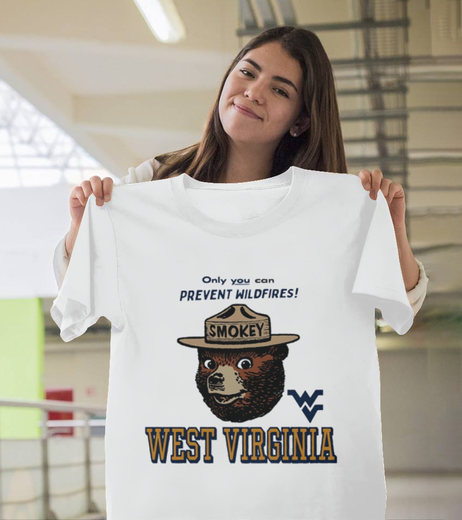 Only You Can Prevent Wildfires Smokey Bear West Virginia Campus WV T-Shirt