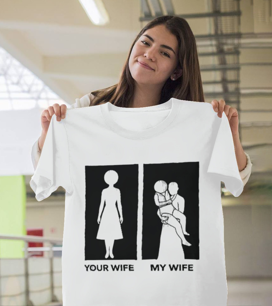 Your Wife My Wife Silhouette Humor T-Shirt